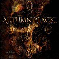 Autumn Black : The Unborn Tragedy